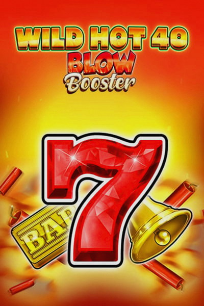 Wild Hot 40 Blow Booster Slot bei Betwest Casino